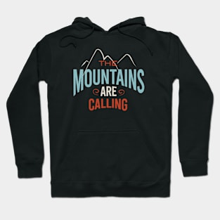 The Mountains Are Calling Hoodie